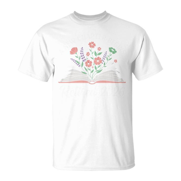 New Chapter Begins Retired 2026 Floral Book Retirement Women T-Shirt