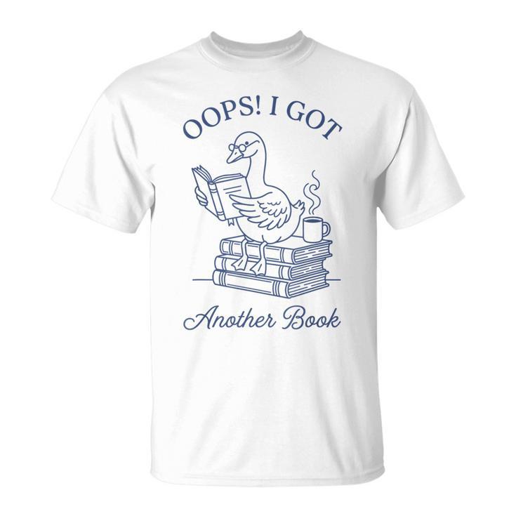 Oops I Got Another Book Bookish Reading Goose Graphic T-Shirt