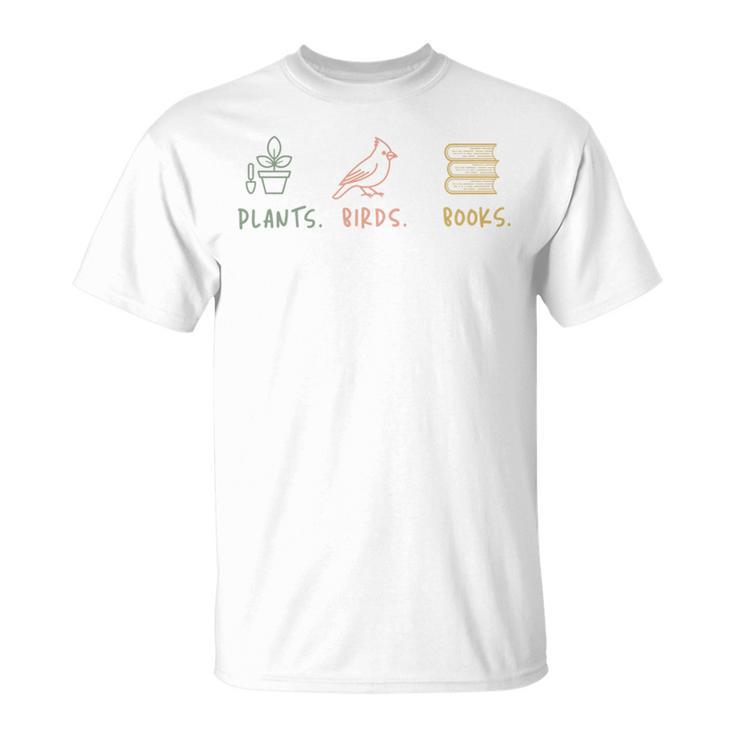 Plants Birds Books Lover Bird Watching Outfit For Bird Nerd T-Shirt
