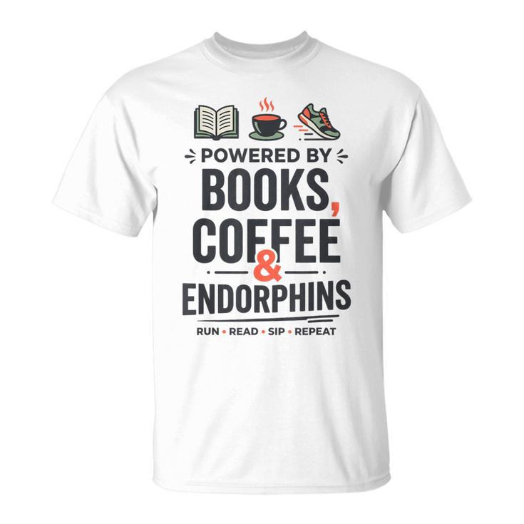 Powered By Books Coffee Endorphins Running Reader Runner T-Shirt