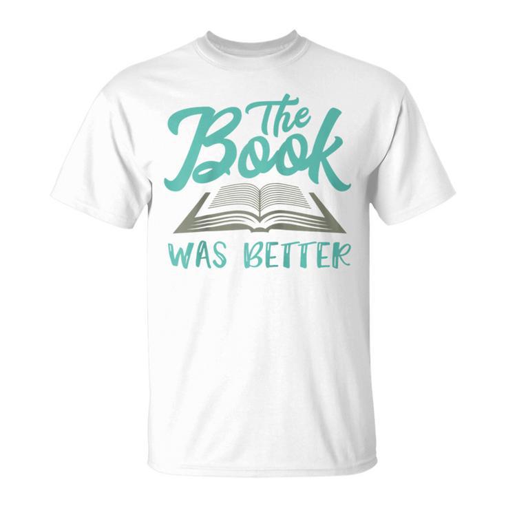 The Read Book Was Better Great Book Reader Lover Literary Raglan Baseball Tee T-Shirt