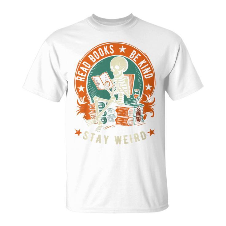 Read Books Be Kind Stay Weird Skeleton Reading Goth Bookish Premium T-Shirt