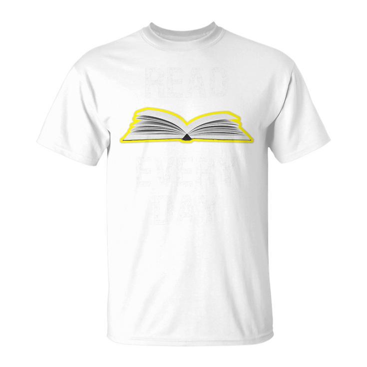 Read Every Day Teacher Reading School Book Club Literacy Premium Tri-Blend T-Shirt Read Every Day Teacher Reading School Book Club Literacy Premium Tri-Blend T-Shirt