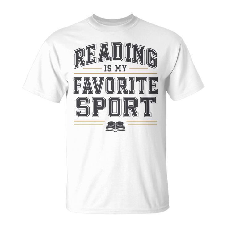 Reading Is My Favorite Sport Bookish Book Nerds Bookworms T-Shirt