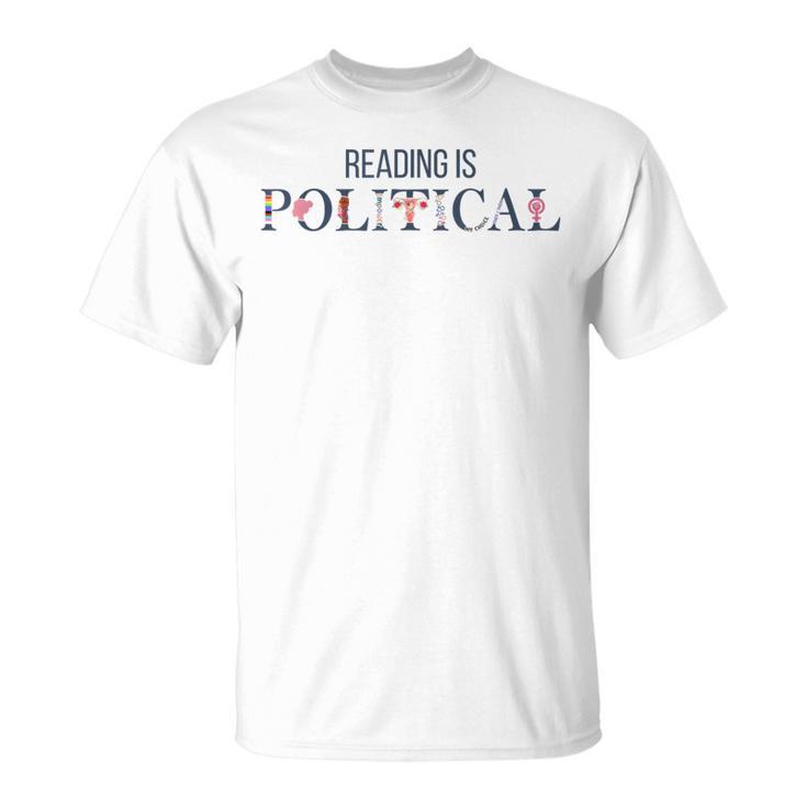 Reading Is Political Book Lover Fantasy Reader T-Shirt