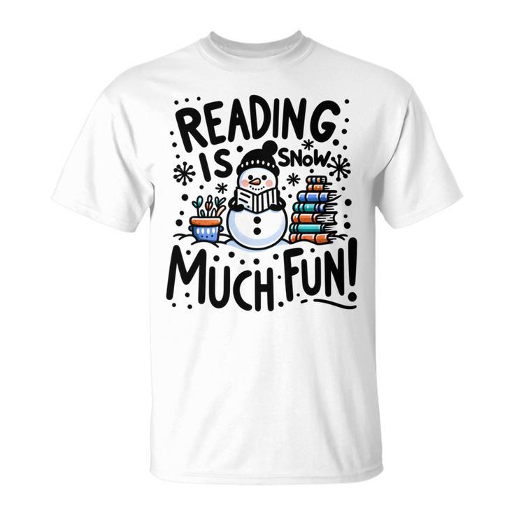 Reading Is Snow Much Fun Winter Bookworm Loves Reading Book T-Shirt
