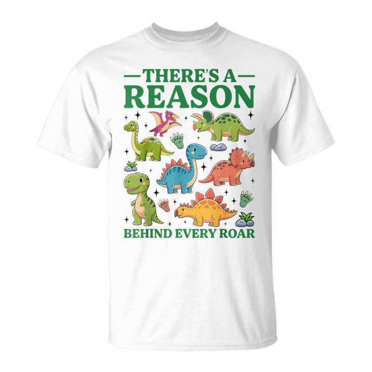 There’S A Reason Behind Every Roar Dinosaur Mom T-Shirt There’S A Reason Behind Every Roar Dinosaur Mom T-Shirt