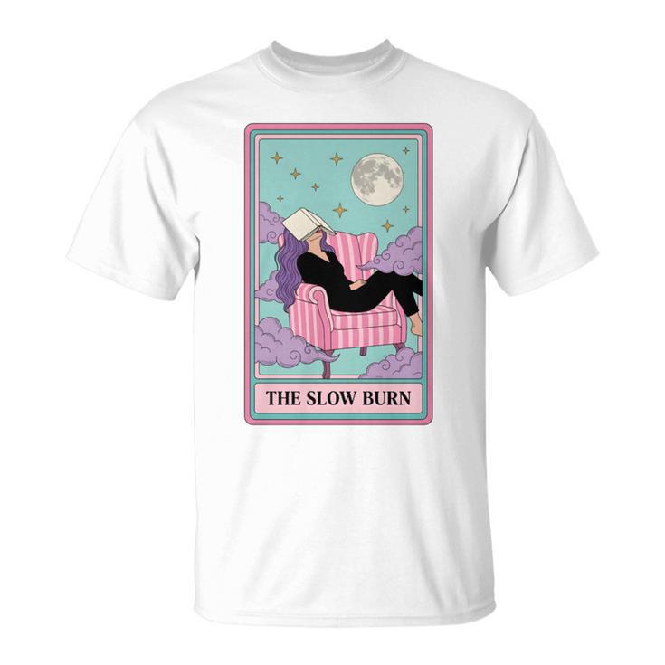 The Slow Burn Tarot Dark Romance Reader Smut Smutty Book T-Shirt