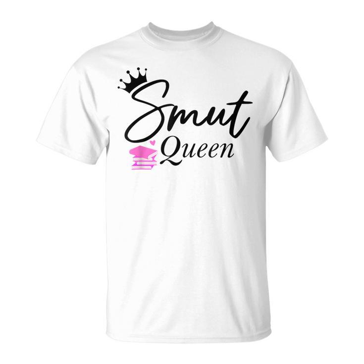 Smut Slutt Probably Reading Smutt Books Reader Smut Queen T-Shirt