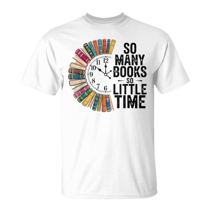 So Many Books Little Time Retro Bookish Book Lover T-Shirt