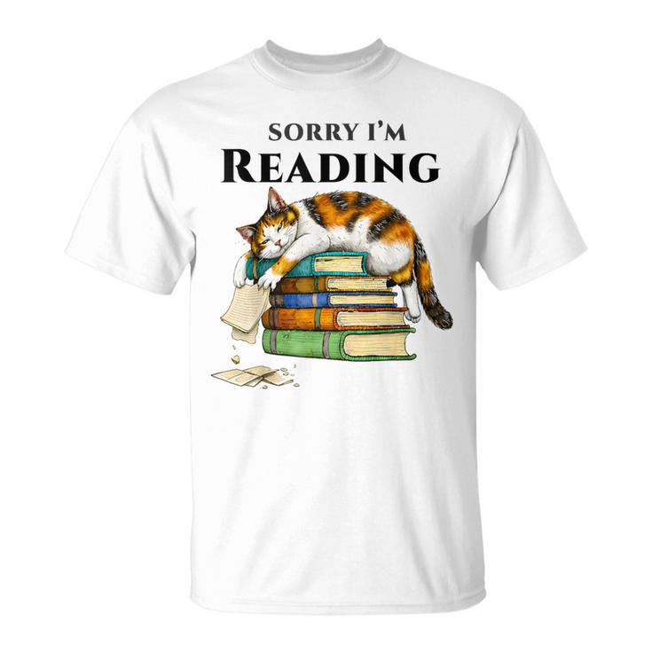 Sorry I'm Reading Calico Cat Book Lover T-Shirt