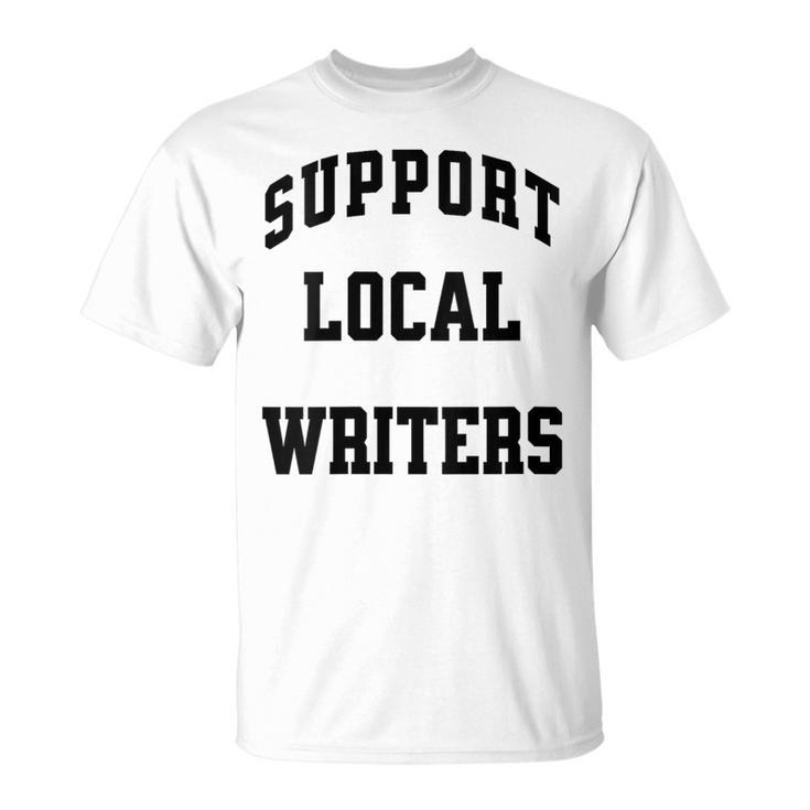 Support Local Author Read Independent Writers Indie Books T-Shirt