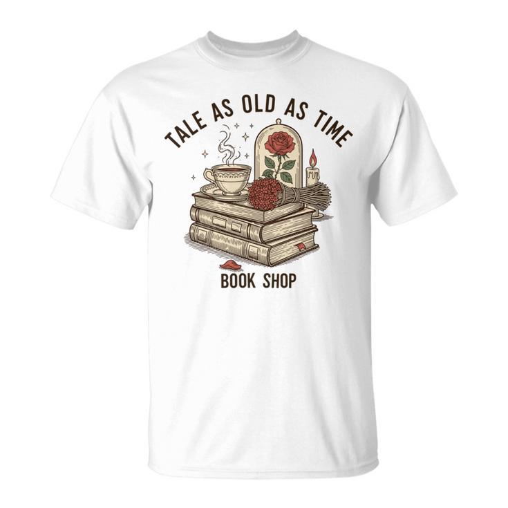 Tale As Old As Time Book Lover Floral T-Shirt Tale As Old As Time Book Lover Floral T-Shirt
