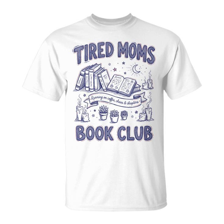 Tired Moms Book Club Coffee Chaos And Chapters Reader Premium Tri-Blend T-Shirt