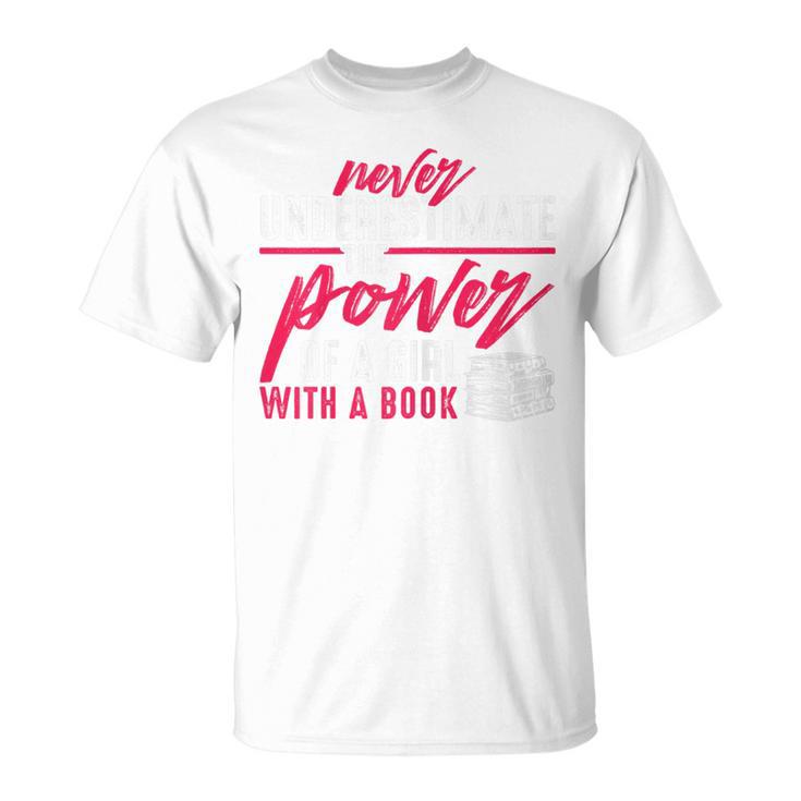Never Underestimate The Power Of A Girl With A Book Read T-Shirt