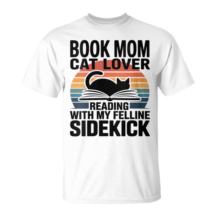 Women's Book Mom Cat Lover Reading With My Felline Sidekick T-Shirt
