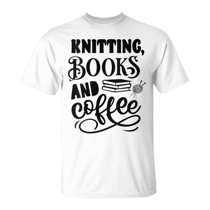 Women's Knitting Books And Coffee Knitter Reader Coffee Lover T-Shirt