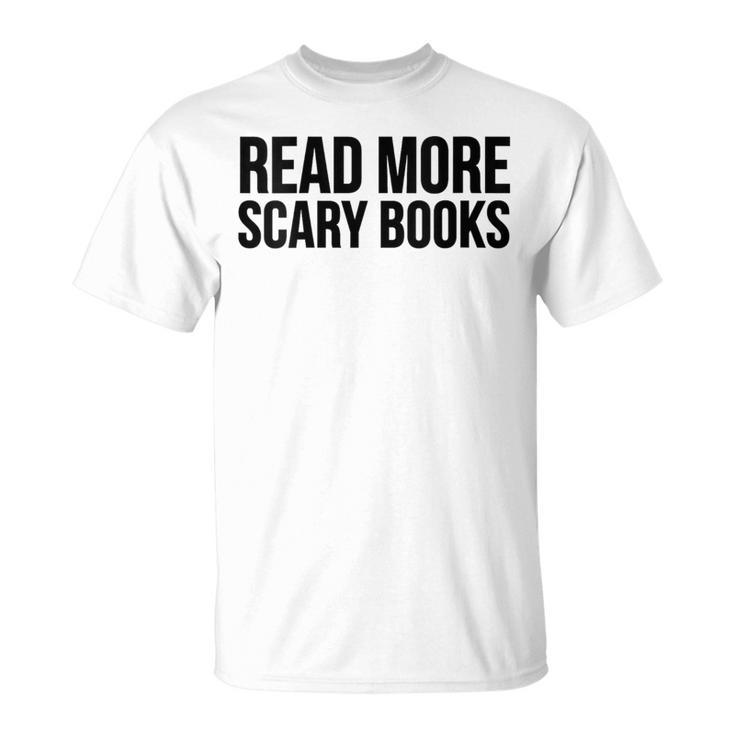 Women's Read More Scary Books Reading Lover T-Shirt