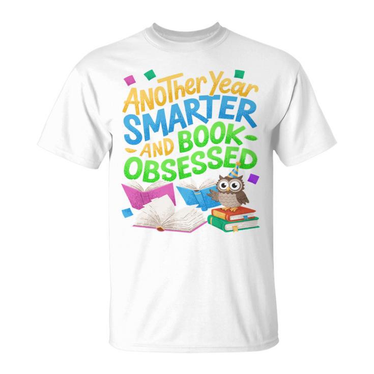 Another Year Smarter And Book-Obsessed Birthday Graphic T-Shirt
