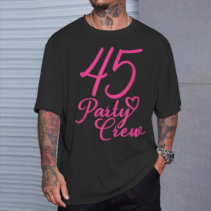 45 Party Crew Passende Gruppe Für Damen 45 Geburtstag Rosa T-Shirt Geschenke für Ihn