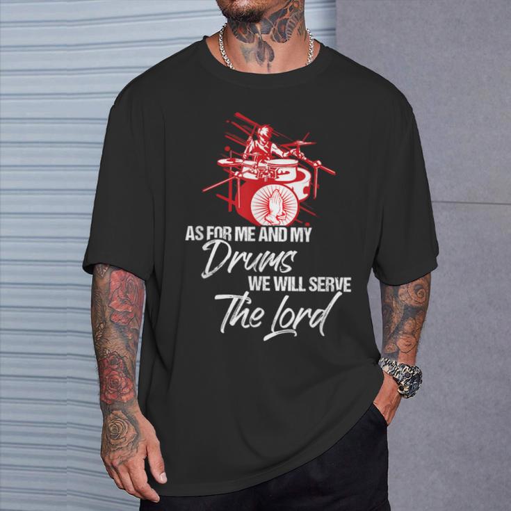 As For Me And My Drums We Willerve The Lord Drummer Tシャツ 彼への贈り物