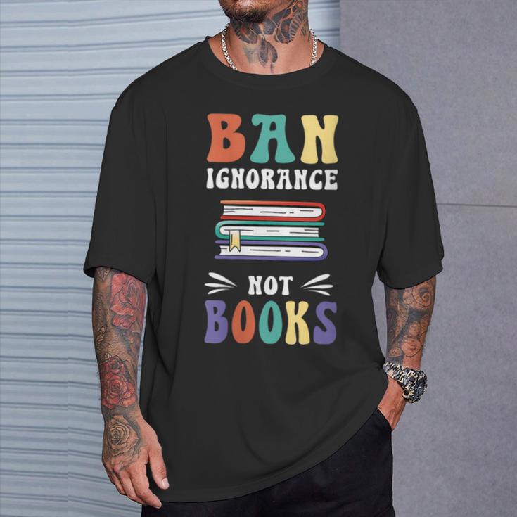 Ban Ignorance Not Books I Read Banned Books T-Shirt Gifts for Him Ban Ignorance Not Books I Read Banned Books T-Shirt Gifts for Him