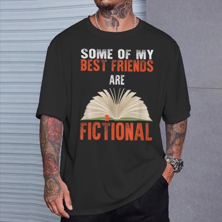 Some Of My Best Friends Are Fictional Book Lover Bookworm T-Shirt Gifts for Him Some Of My Best Friends Are Fictional Book Lover Bookworm T-Shirt Gifts for Him
