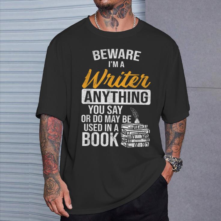Beware You Say Used In A Book Author Writer T-Shirt Gifts for Him