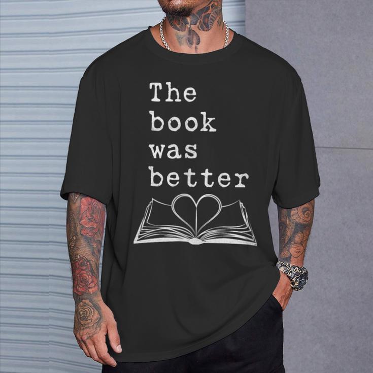 The Book Was Better Typewriter Style Book Lover T-Shirt T-Shirt Gifts for Him