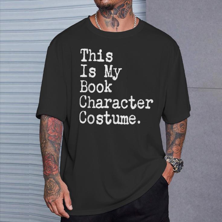 This Is My Book Character Costume Lazy Halloween Costume T-Shirt Gifts for Him This Is My Book Character Costume Lazy Halloween Costume T-Shirt Gifts for Him