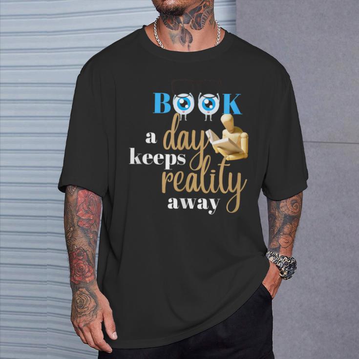 A Book A Day Keeps Reality Away Keep Your Day Dream T-Shirt Gifts for Him A Book A Day Keeps Reality Away Keep Your Day Dream T-Shirt Gifts for Him