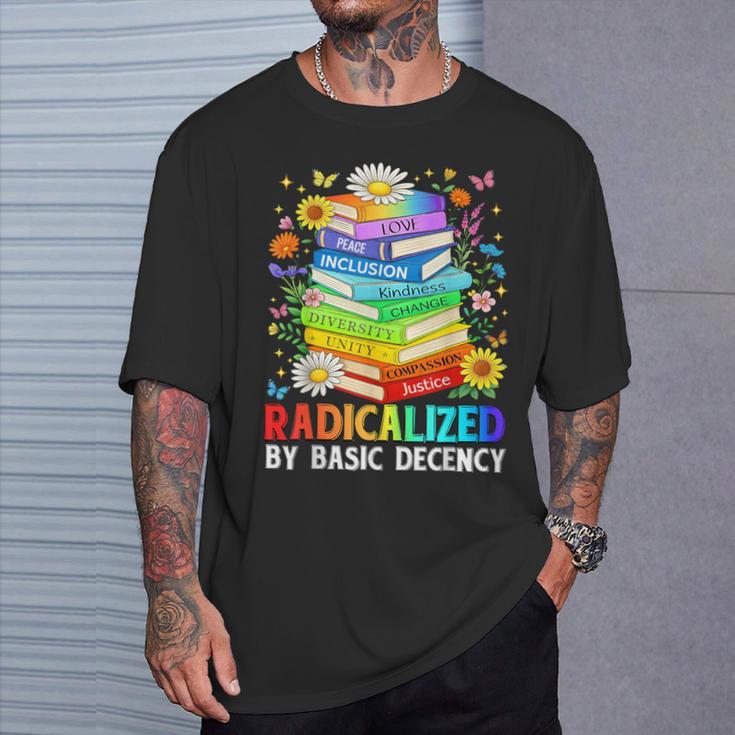 Book Flower Radicalized By Basic Decency Feminist LGBT T-Shirt Gifts for Him