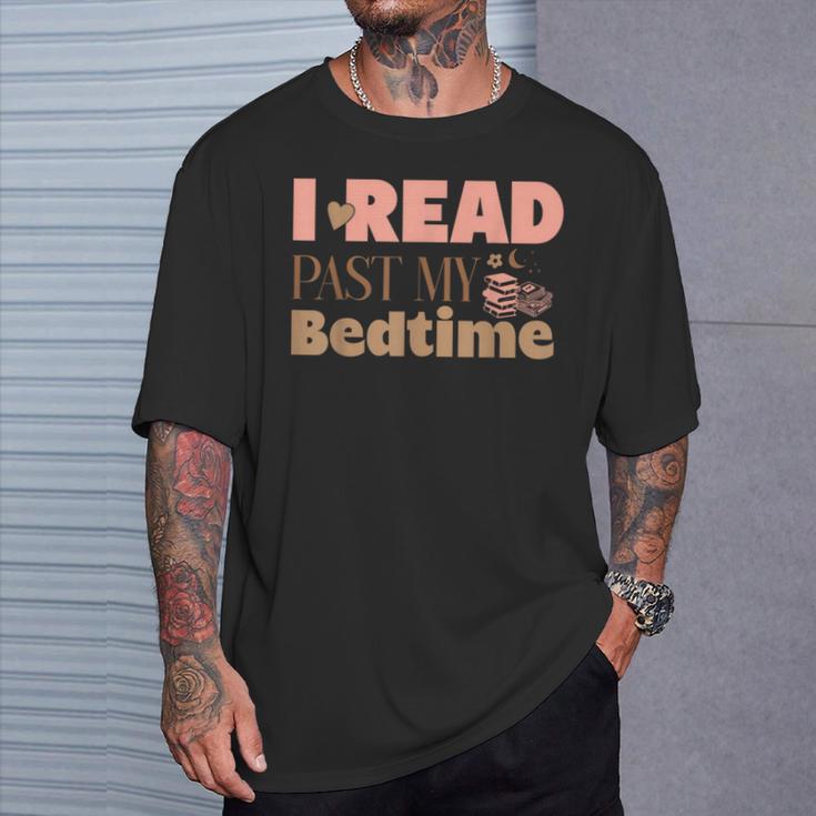 Book Lover I Read Past My Bedtime Bookworm Reader Librarian T-Shirt Gifts for Him