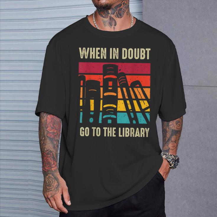 Book Lover When In Doubt Go To The Library T-Shirt Gifts for Him