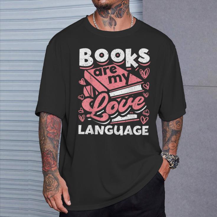 Book Lovers Valentines Day Books Are My Love Language T-Shirt Gifts for Him