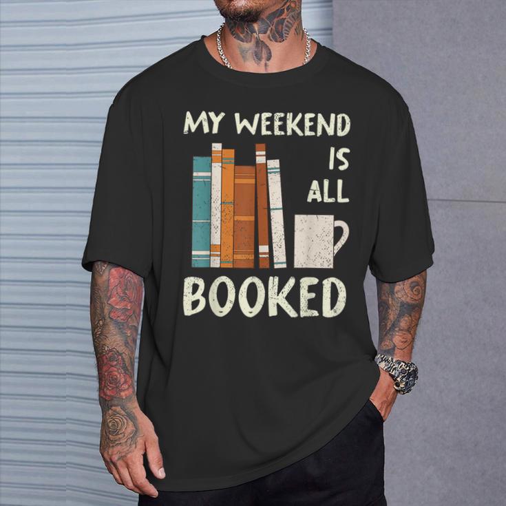 Book Nerd Bookworm My Weekend Is All Booked Reading T-Shirt Gifts for Him