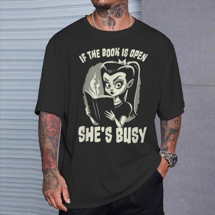 If The Book Is Open She's Busy Witch Goth Girl Loves To Read T-Shirt Gifts for Him If The Book Is Open She's Busy Witch Goth Girl Loves To Read T-Shirt Gifts for Him