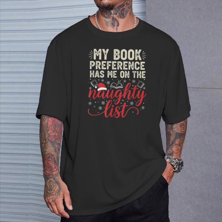 My Book Preference Naughty List Readers Christmas Joke T-Shirt Gifts for Him