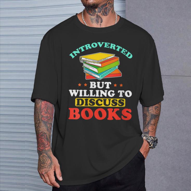 Book Reading Introverted But Willing To Discuss Books T-Shirt Gifts for Him