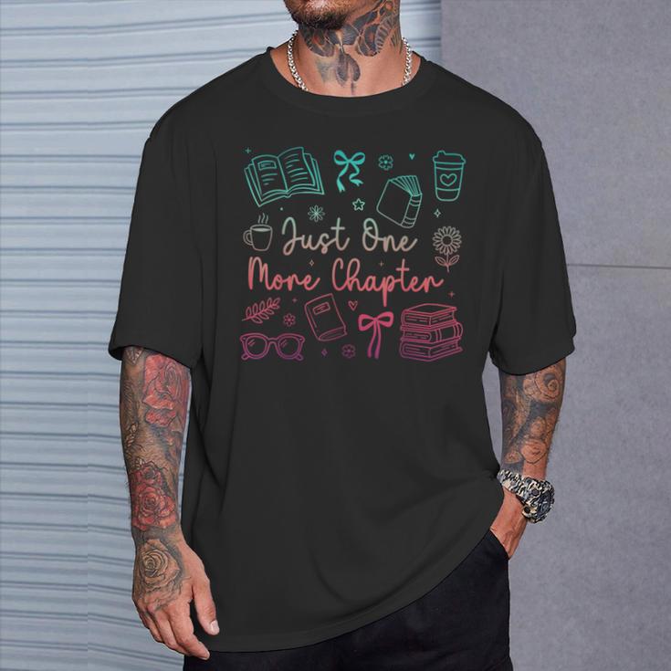 Book Reading Just One More Chapter Bookworm Librarian Reader T-Shirt Gifts for Him