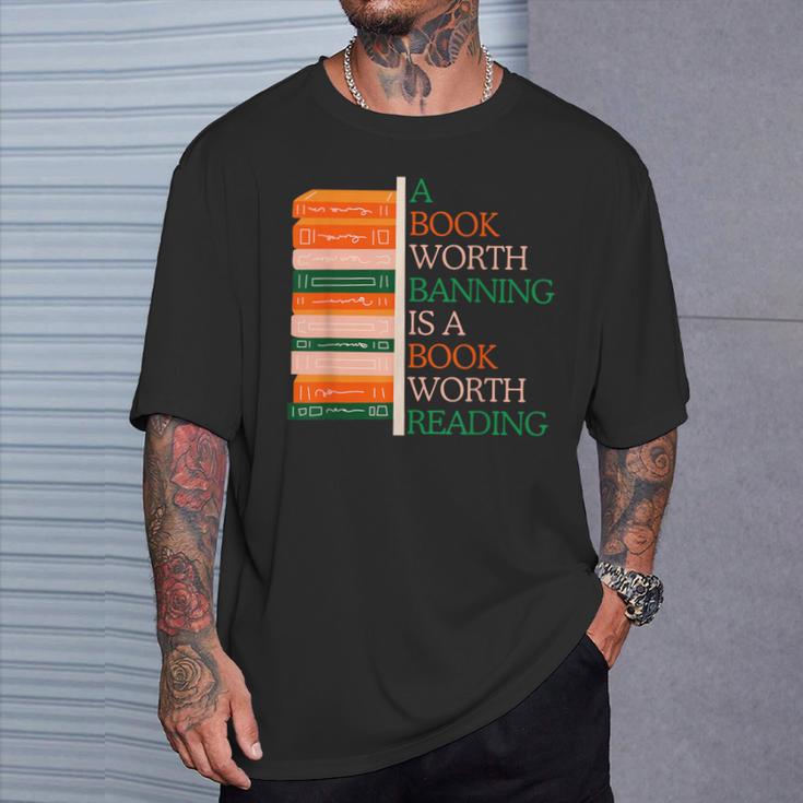 A Book Worth Banning Is a Book Worth Reading Banned Books T-Shirt Gifts for Him
