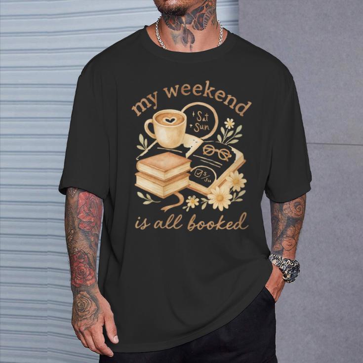 My Weekend Is All Booked Cozy Book Lover Reading T-Shirt Gifts for Him My Weekend Is All Booked Cozy Book Lover Reading T-Shirt Gifts for Him