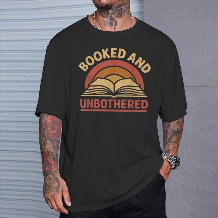 Booked And Unbothered For Readers And Book Lovers T-Shirt Gifts for Him