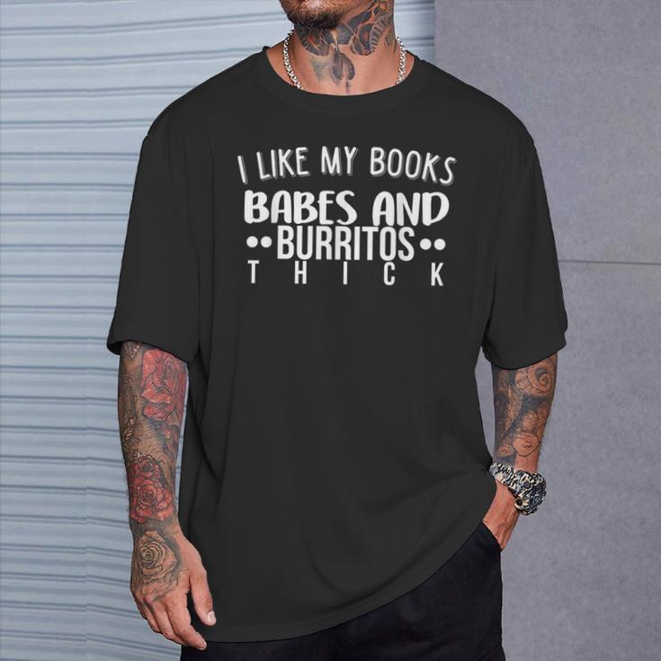 Books Babes Burritos Booklover Bookworm Single Thick T-Shirt Gifts for Him
