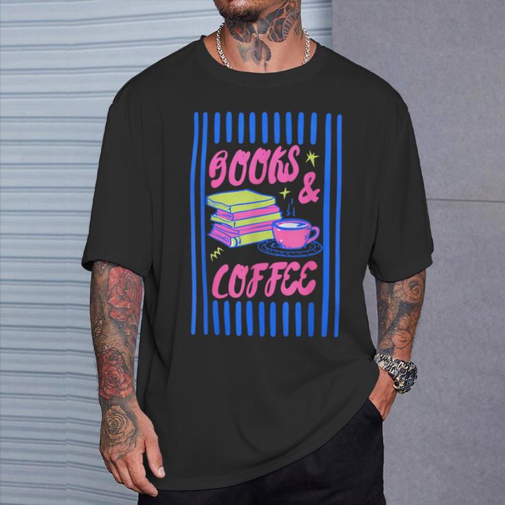 Books And Coffee Bookish Bookworm Reading Book Lover Women T-Shirt Gifts for Him