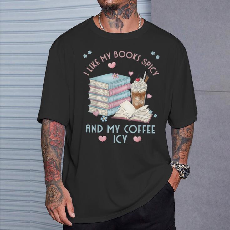 I Like My Books Spicy And My Coffee ICY Shirt Bookworm T-Shirt Gifts for Him