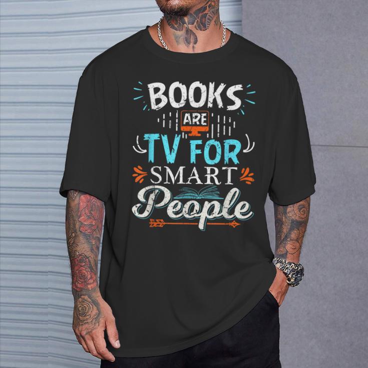 Books Are TV Smart People Birthday Christmas Readers T-Shirt Gifts for Him