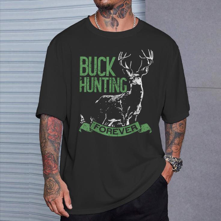 Buck Hunting Forever Deer Hunting Tシャツ 彼への贈り物