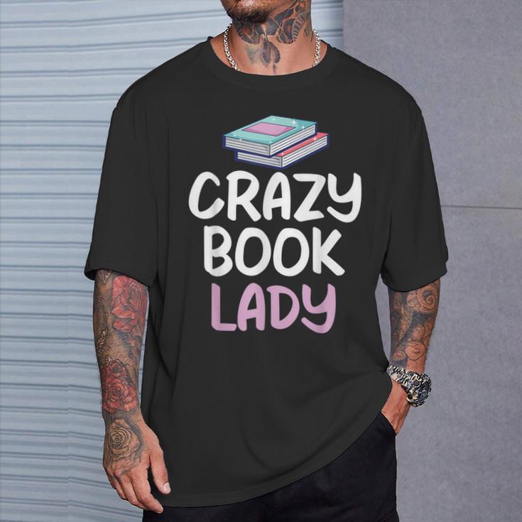 Crazy Book Lady Book Lover T-Shirt Gifts for Him
