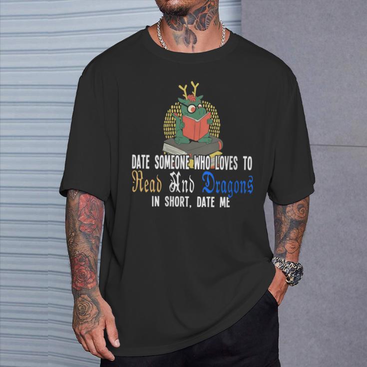 Date Who Loves To Read And Dragons Book Dragon T-Shirt Gifts for Him Date Who Loves To Read And Dragons Book Dragon T-Shirt Gifts for Him